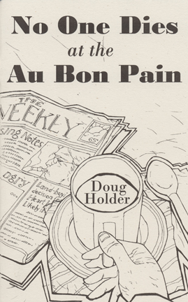 No One Dies at the Au Bon Pain Doug Holder and Ed Herrera